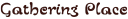 gatheringplacetrading.com