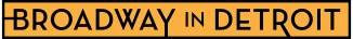 broadwayindetroit.com